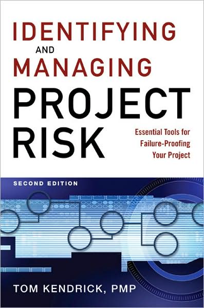 Identifying and Managing Project Risk: Essential Tools for Failure-Proofing Your Project