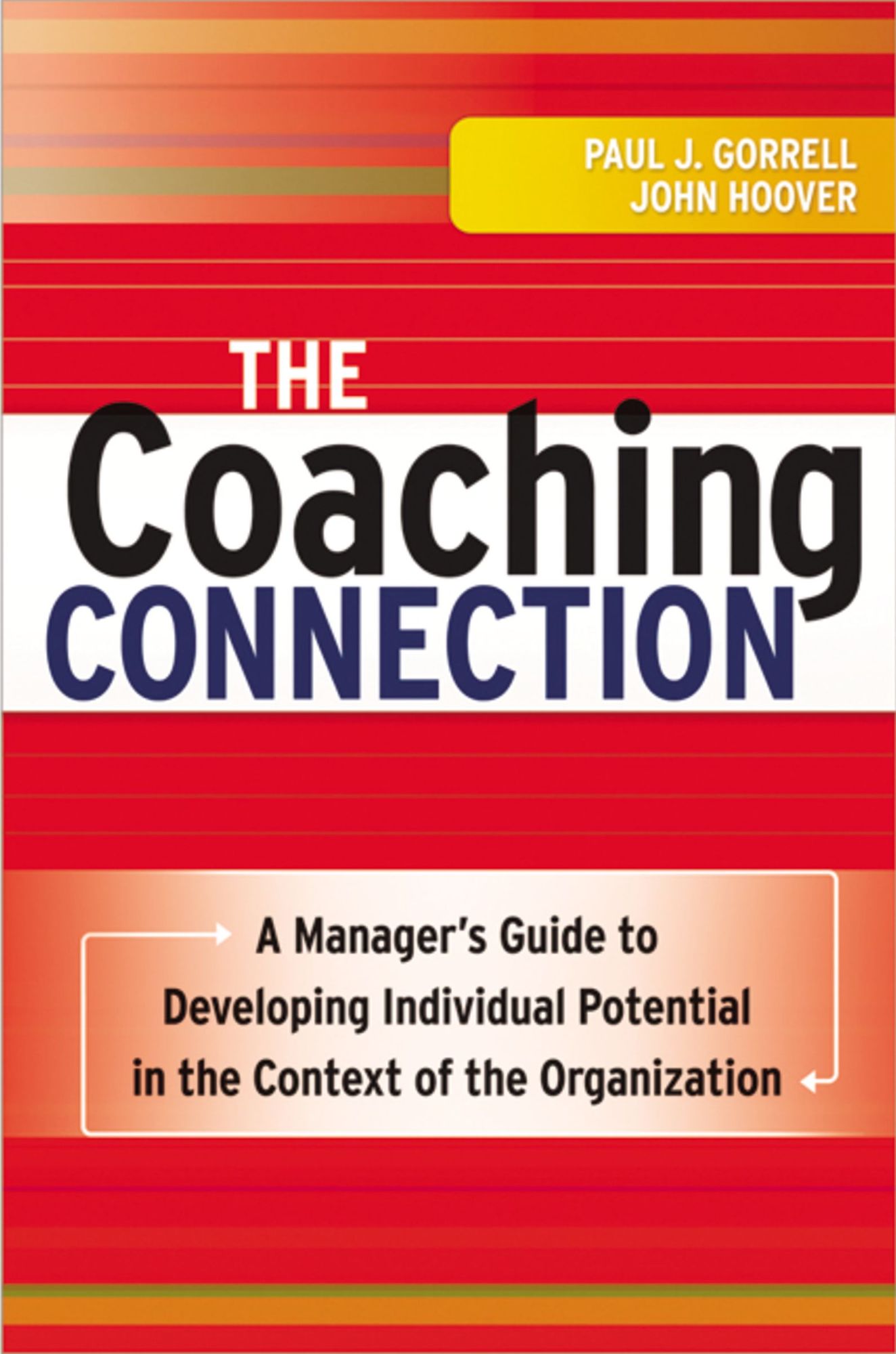 Coaching Connection: A Manager's Guide to Developing Individual Potential in the Context of the Organization