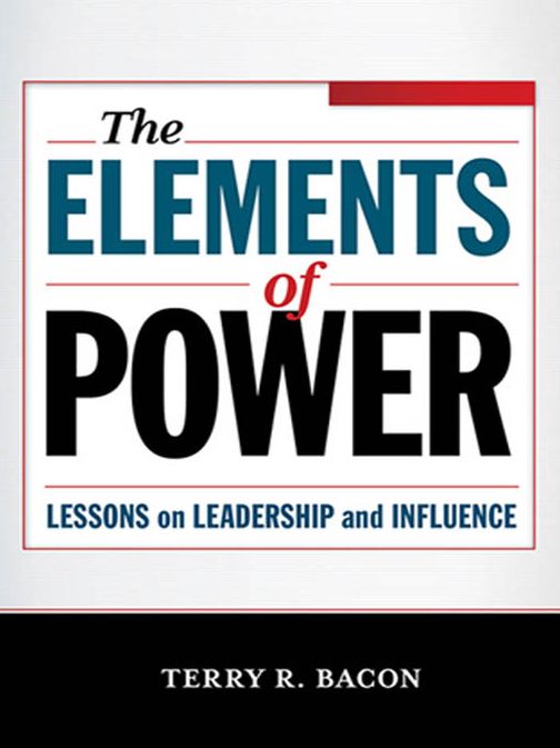 The Elements of Power: Lessons on Leadership and Influence