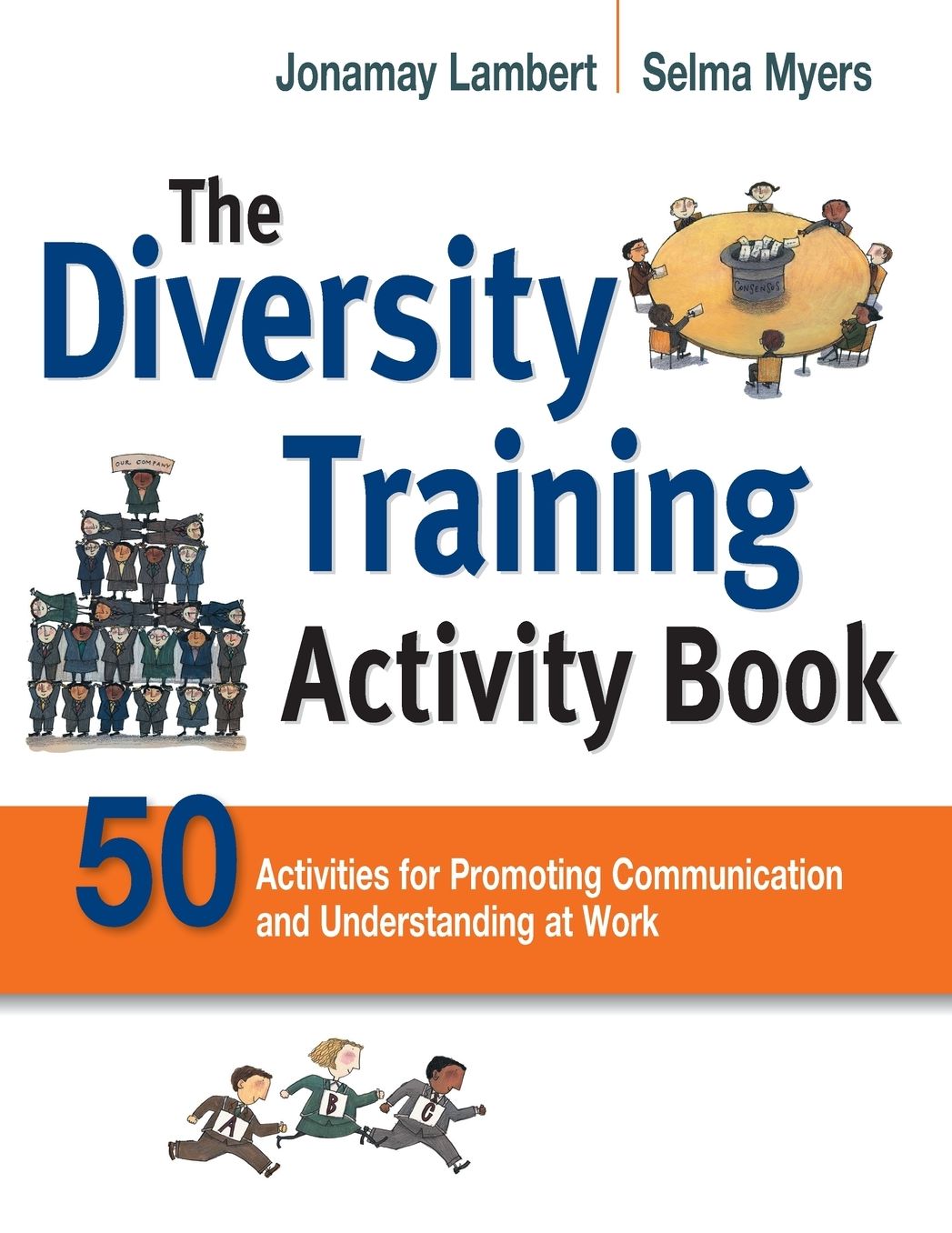 The Diversity Training Activity Book: 50 Activities for Promoting Communication and Understanding at Work