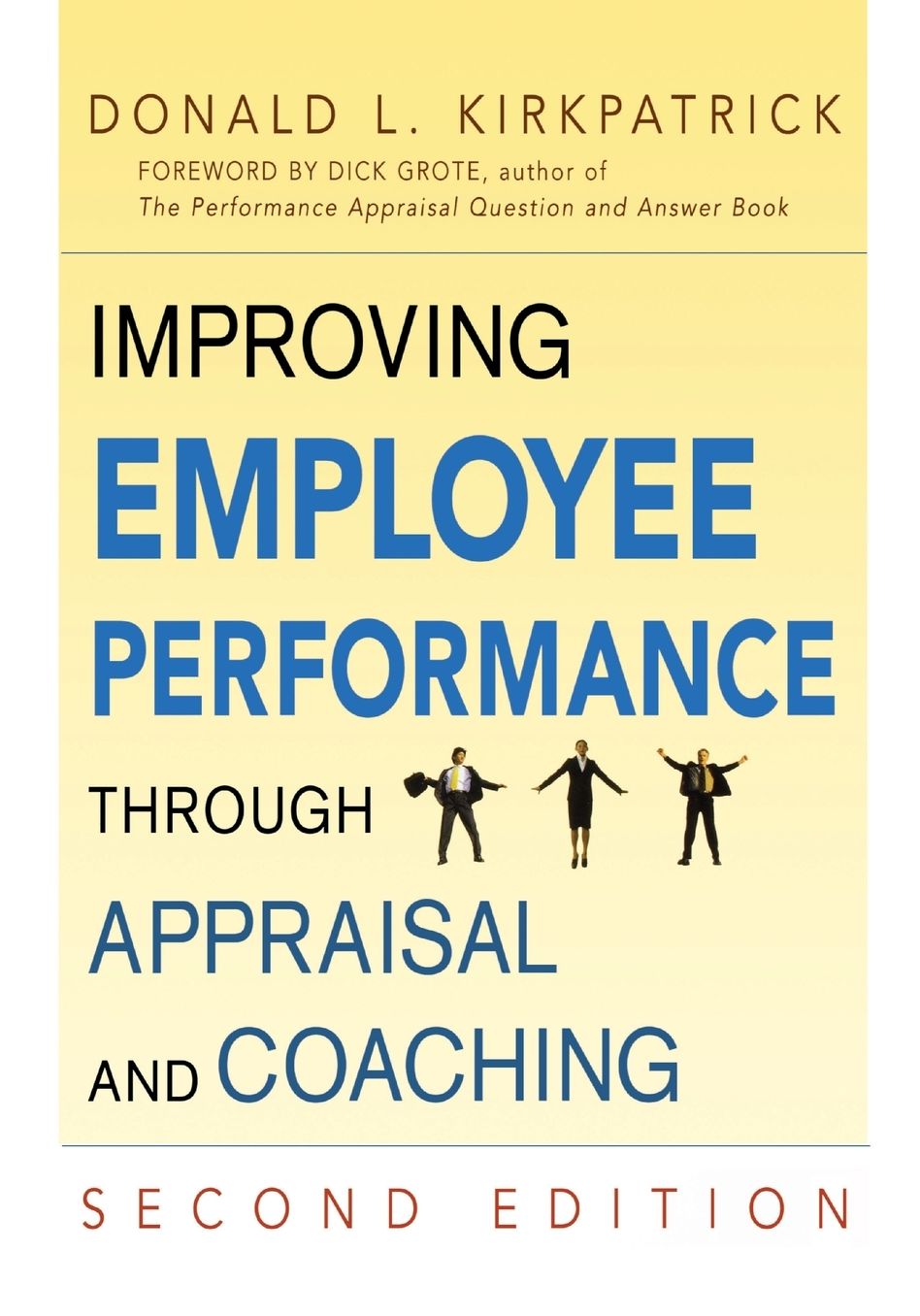 Improving Employee Performance Through Appraisal And Coaching