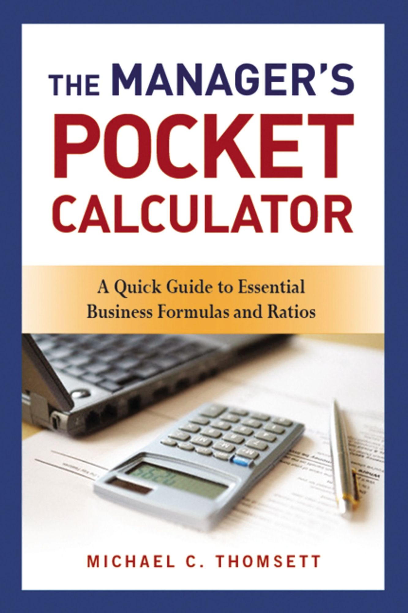 The Manager's Pocket Calculator: A Quick Guide to Essential Business Formulas and Ratios