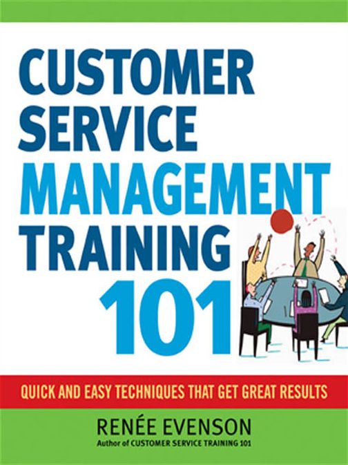 Customer Service Management Training 101: Quick and Easy Techqniues That Get Great Results