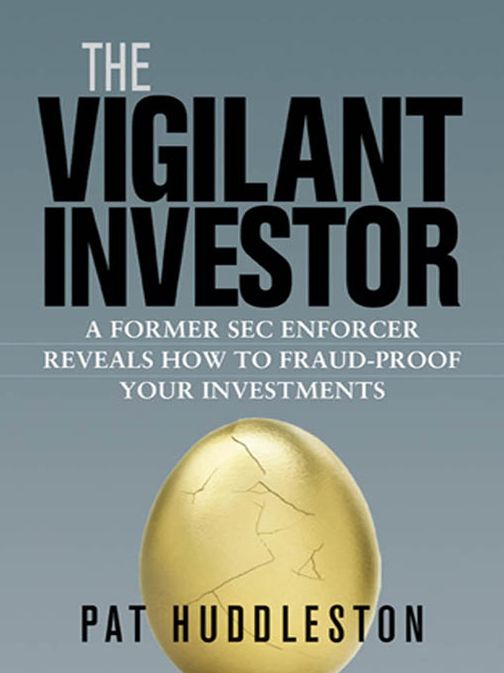 The Vigilant Investor: A Former SEC Enforcer Reveals How to Fraud-Proof Your Investments