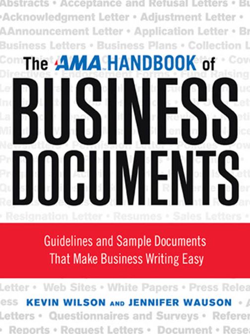 The AMA Handbook of Business Documents: Gudielines and Sample Documents That Make Busienss Writing Easy
