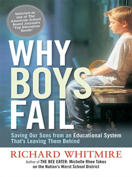Why Boys Fail: Saving Our Sons from an Educational System That's Leaving Them Behind