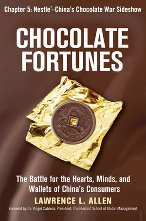 Chocolate Fortunes, Chapter 5: Nestle, China's Chocolate War Sideshow