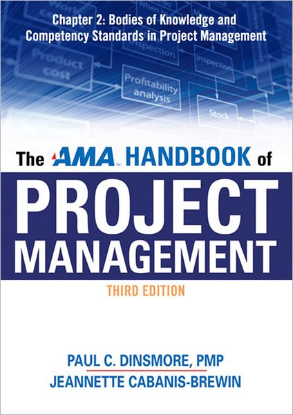 The AMA Handbook of Project Management, Chapter 2: Bodies of Knowledge and Competency Standards in Project Management