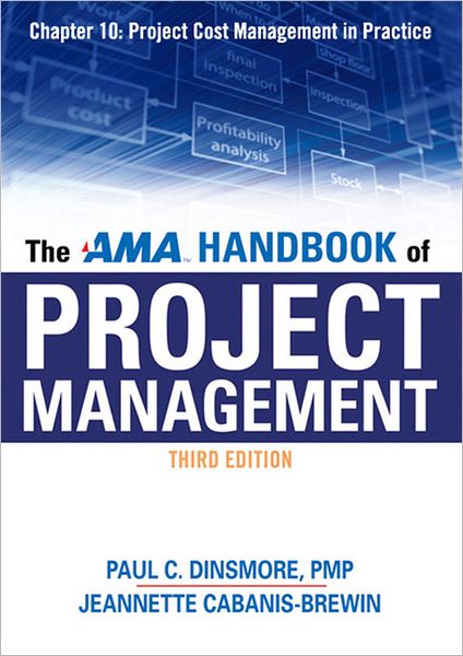 The AMA Handbook of Project Management, Chapter 10: Project Cost Management in Practice