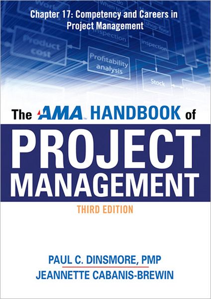 The AMA Handbook of Project Management, Chapter 17: Competency and Careers in Project Management