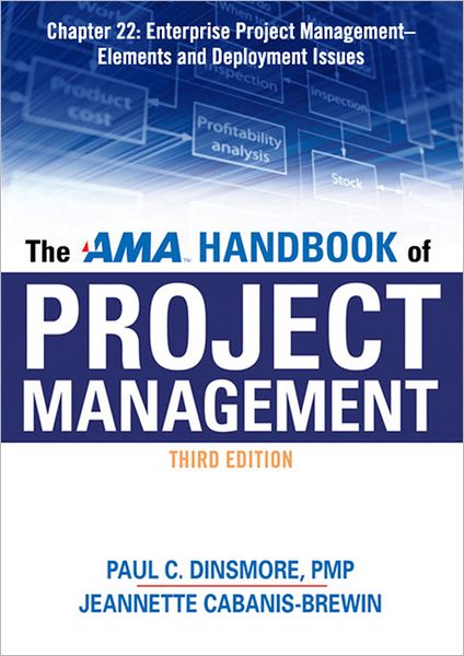 The AMA Handbook of Project Management, Chapter 22: Enterprise Project Management, Elements and Deployment Issues