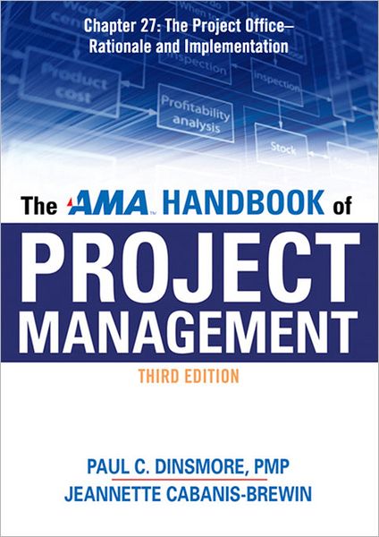 The AMA Handbook of Project Management, Chapter 27: The Project Office, Rationale and Implementation