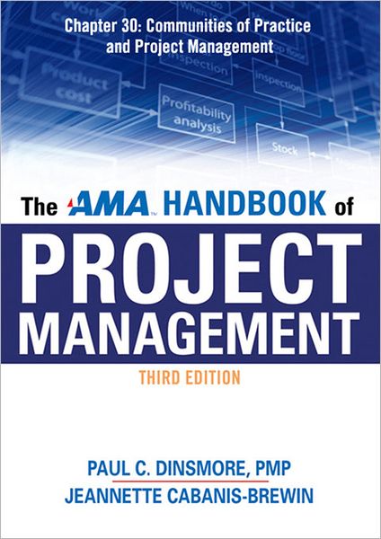 The AMA Handbook of Project Management, Chapter 30: Communities of Practice and Project Management