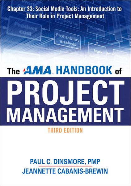 The AMA Handbook of Project Management, Chapter 33: Social Media Tools, An Introduction to their Role in Project Management