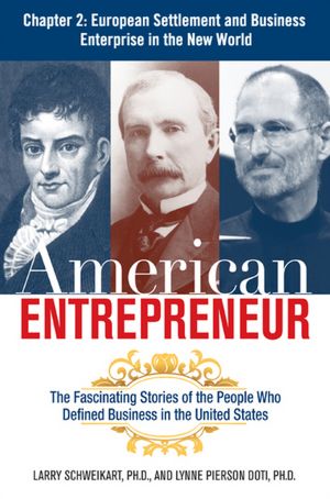 American Entrepreneur, Chapter 2: European Settlement and Business Enterprise in the New World