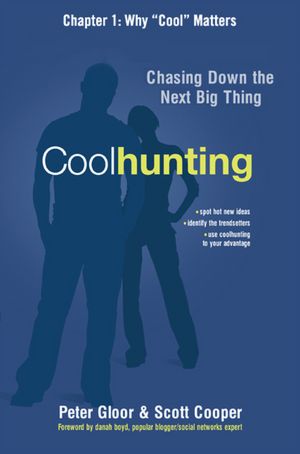 Coolhunting, Chapter 1: Why Cool Matters