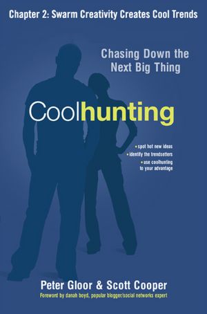 Coolhunting, Chapter 2: Swarm Creativity Creates Cool Trends