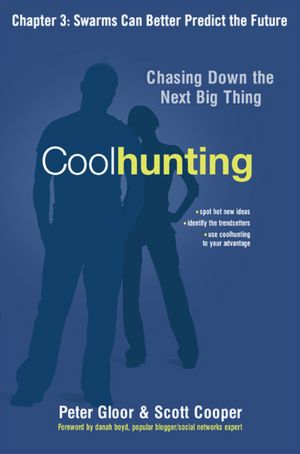 Coolhunting, Chapter 3: Swarms Can Better Predict the Future