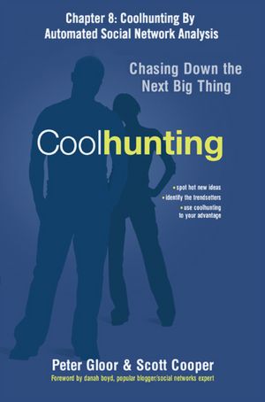 Coolhunting, Chapter 8: Coolhunting By Automated Social Network Analysis