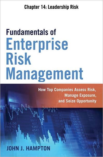 Fundamentals of Enterprise Risk Management, Chapter 14: Leadership Risk - Joe Plumeri's Passionate Principles of Leadership Case