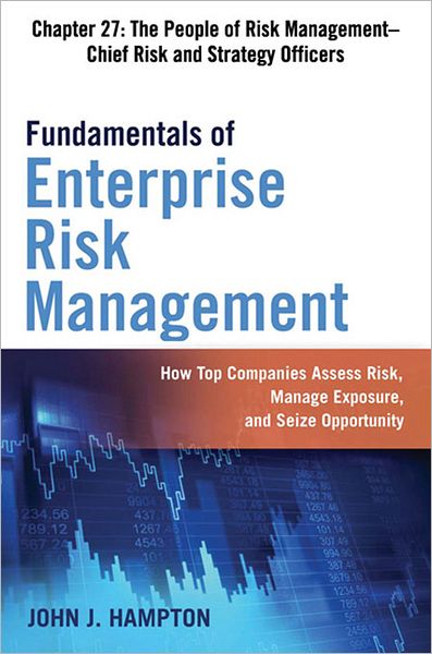 Fundamentals of Enterprise Risk Management, Chapter 27: Chief Risk and Strategy Officers