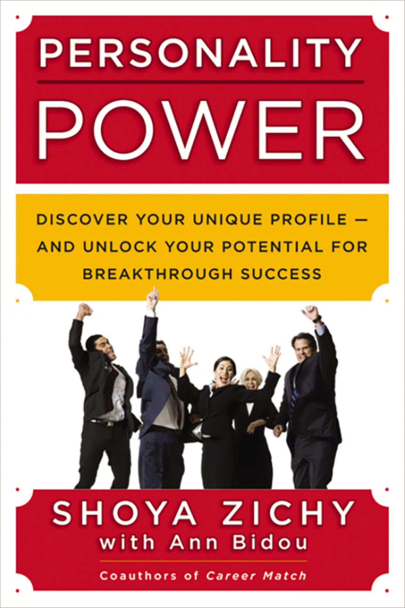 Personality Power: Discover Your Unique Profile--and Unlock Your Potential for Breakthrough Success