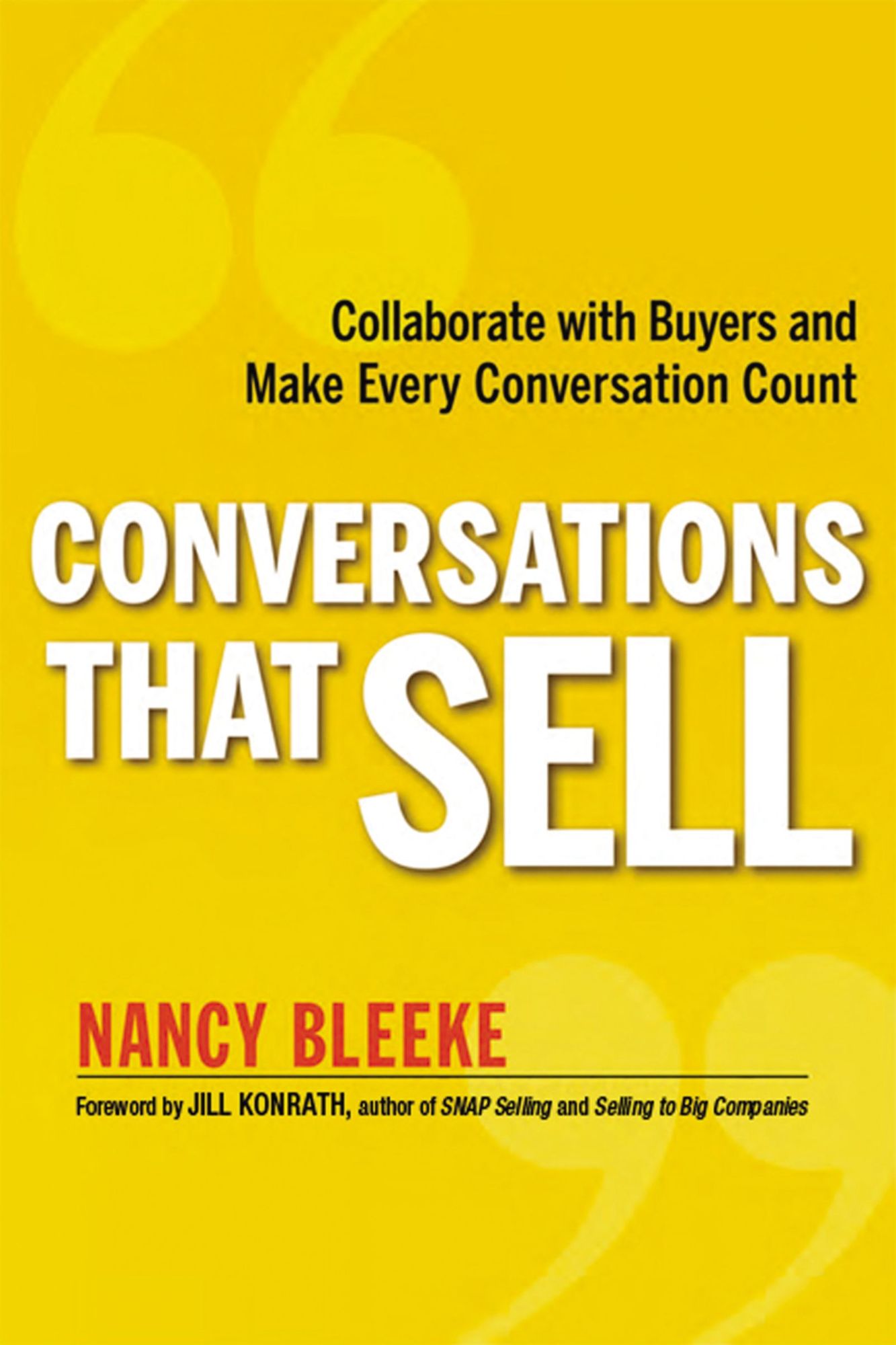 Conversations That Sell: Collaborate with Buyers and Make Every Conversation Count
