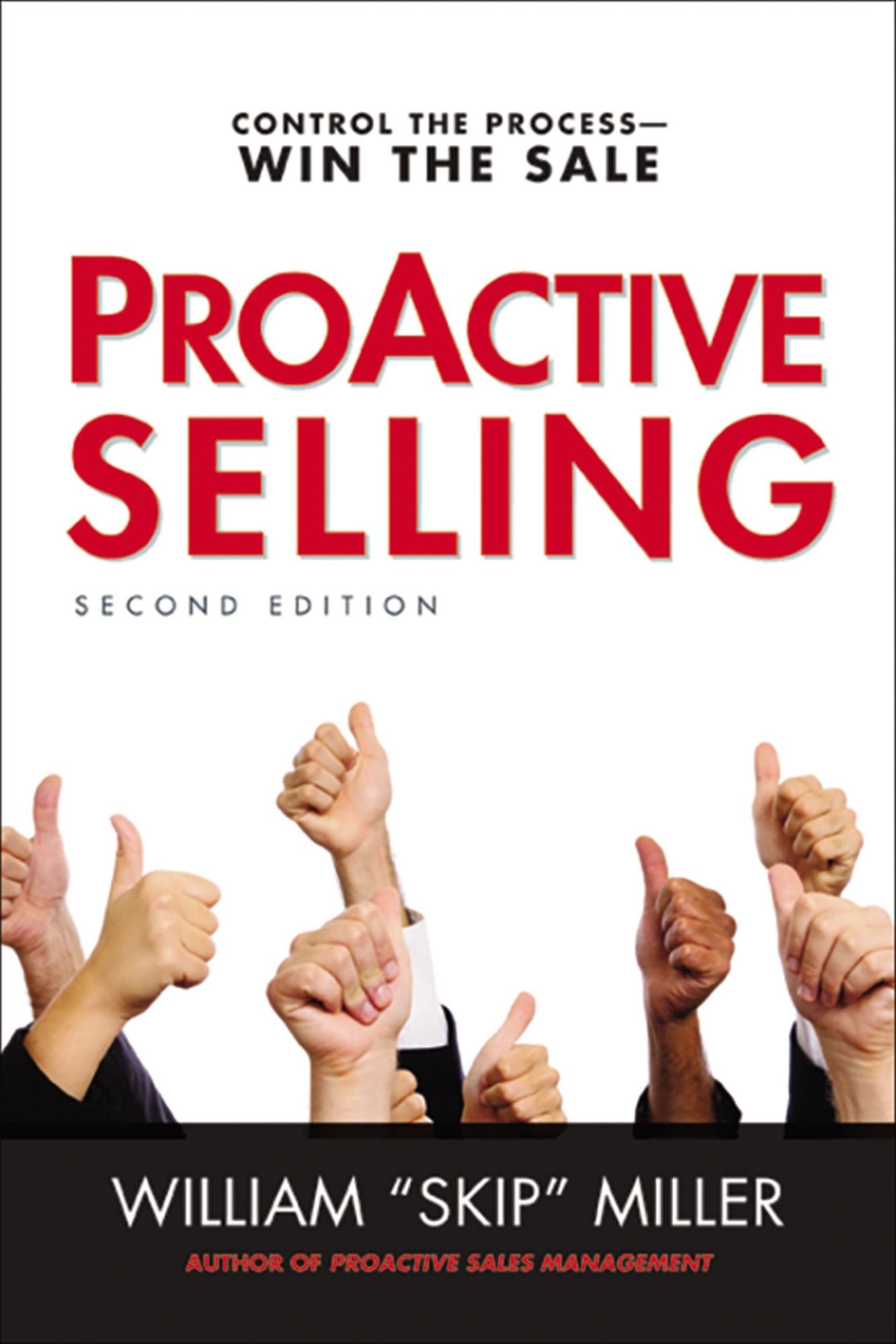 ProActive Selling: Control the Process--Win the Sale