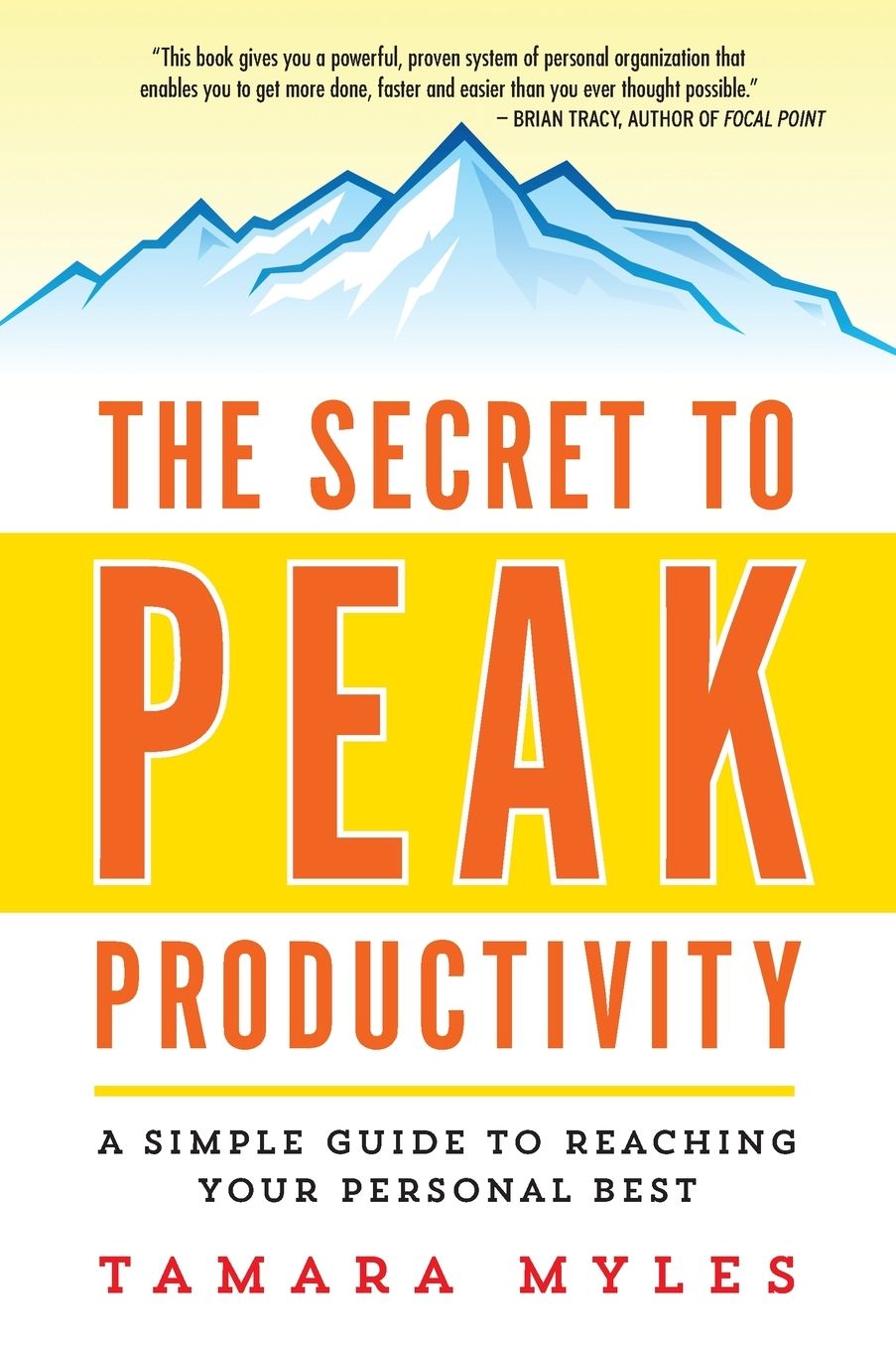 The Secret to Peak Productivity: A Simple Guide to Reaching Your Personal Best