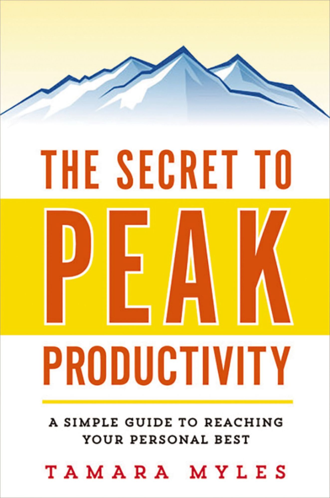 The Secret to Peak Productivity: A Simple Guide to Reaching Your Personal Best