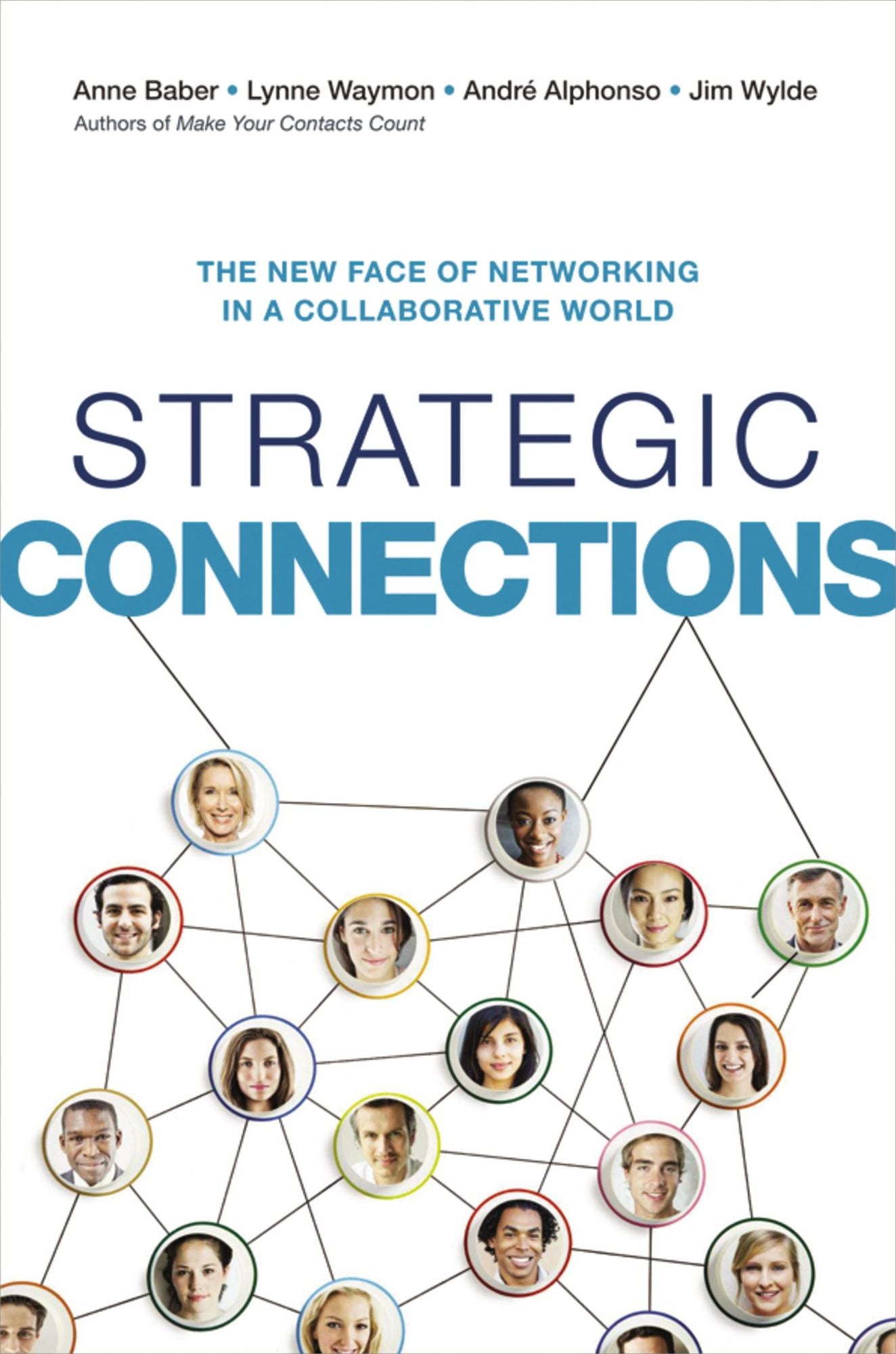 Strategic Connections : The New Face of Networking in a Collaborative World
