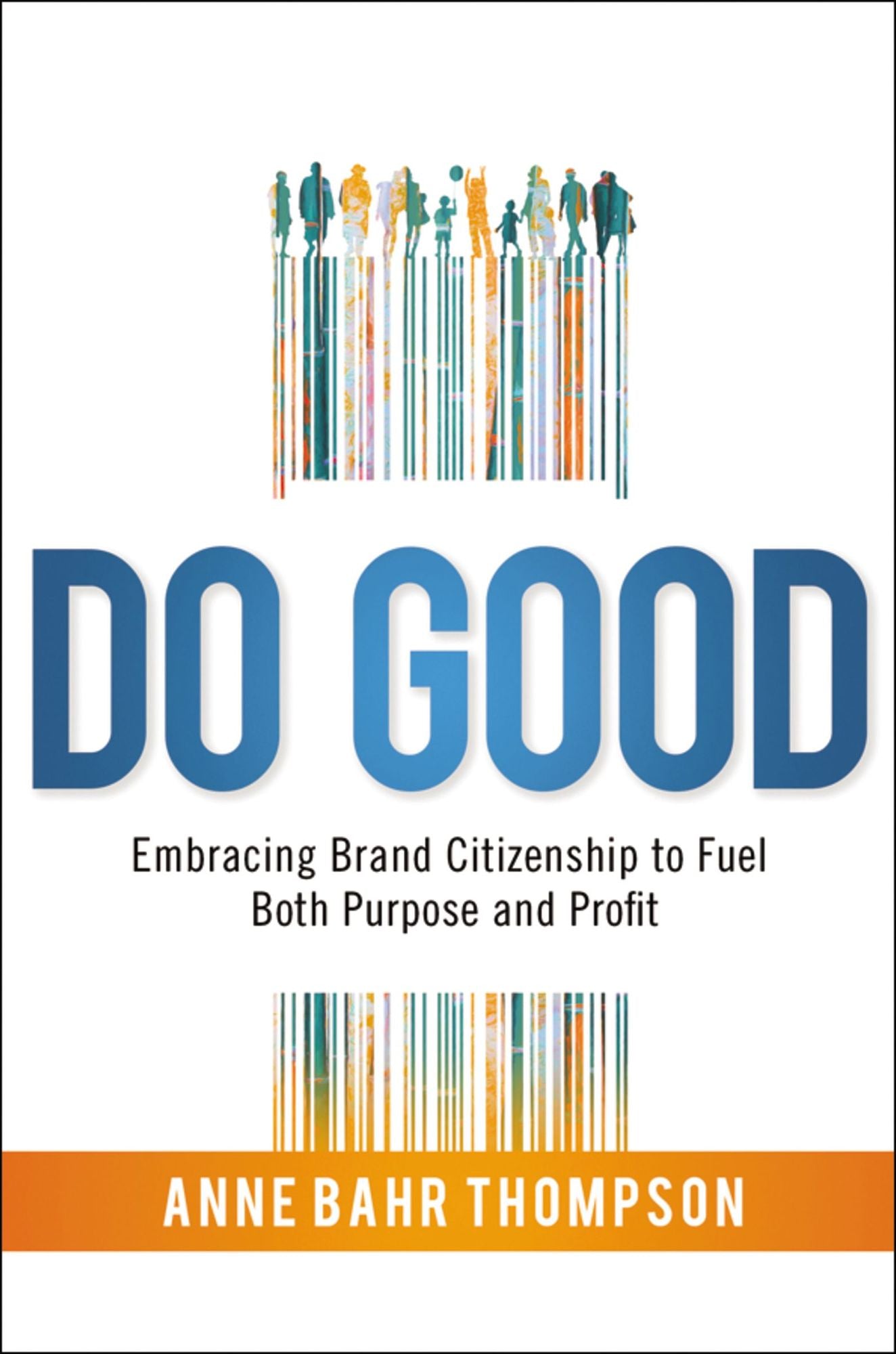 Do Good: Embracing Brand Citizenship to Fuel Both Purpose and Profit