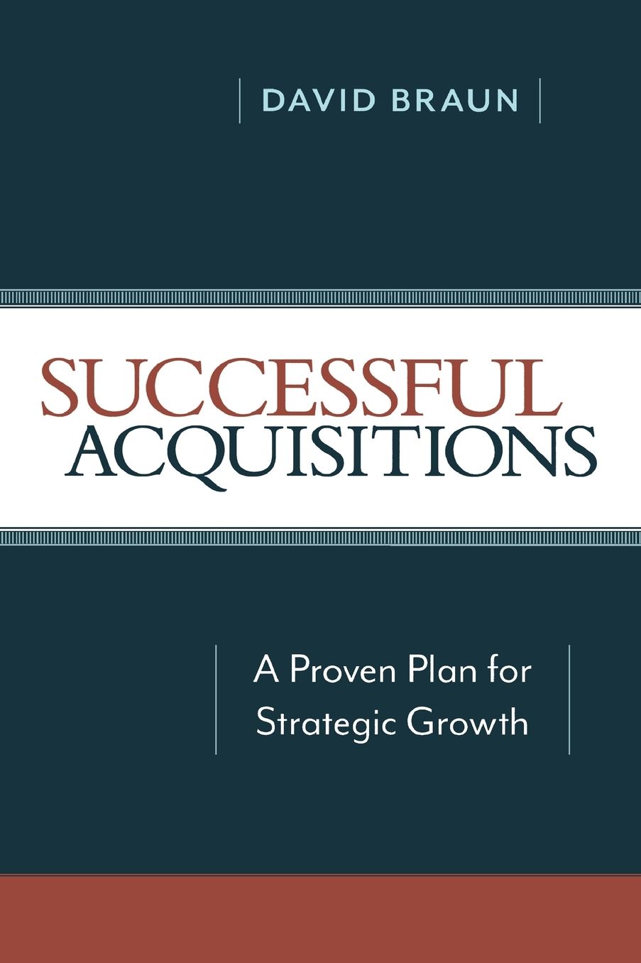 Successful Acquisitions: A Proven Plan for Strategic Growth