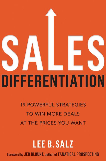 Sales Differentiation: 19 Powerful Strategies to Win More Deals at the Prices You Want
