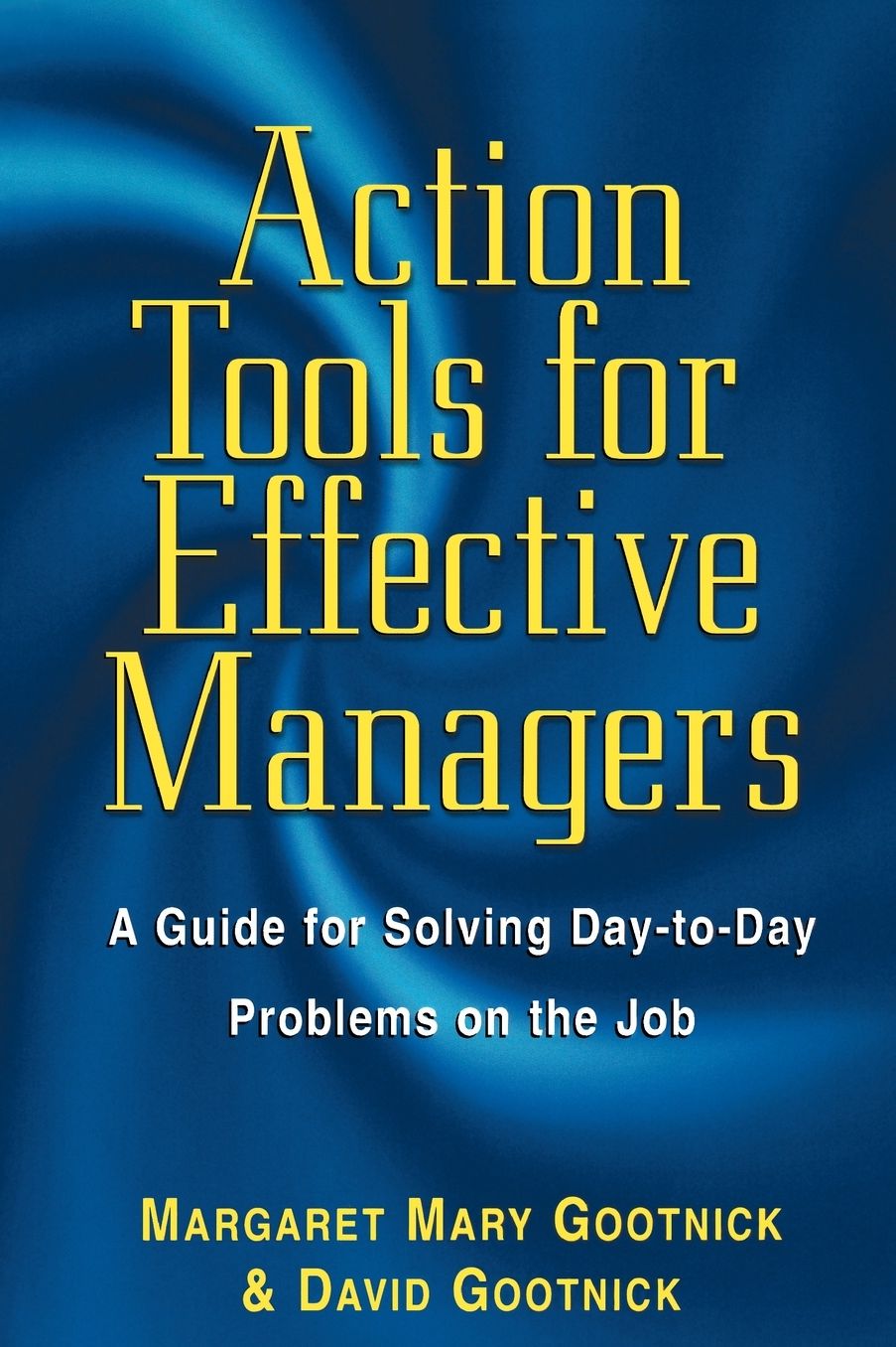 Action Tools for Effective Managers