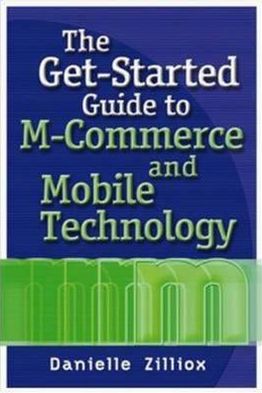 Get-Started Guide to M-Commerce and Mobile Technology