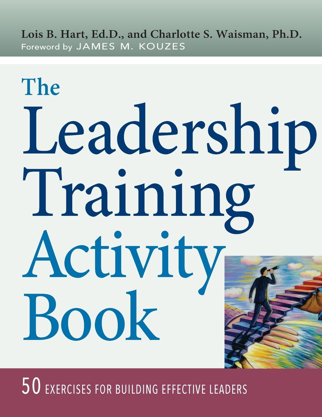 The Leadership Training Activity Book: 50 Exercises for Building Effective Leaders