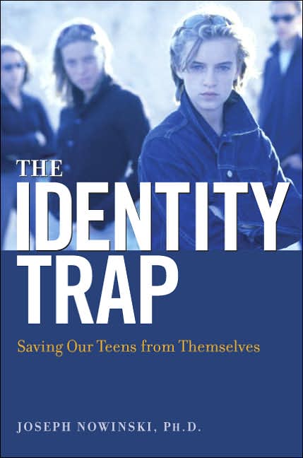 The Identity Trap: Saving Our Teens from Themselves
