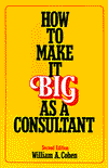 How to Make It Big as a Consultant