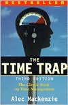 The Time Trap: The Classic Book on Time Management