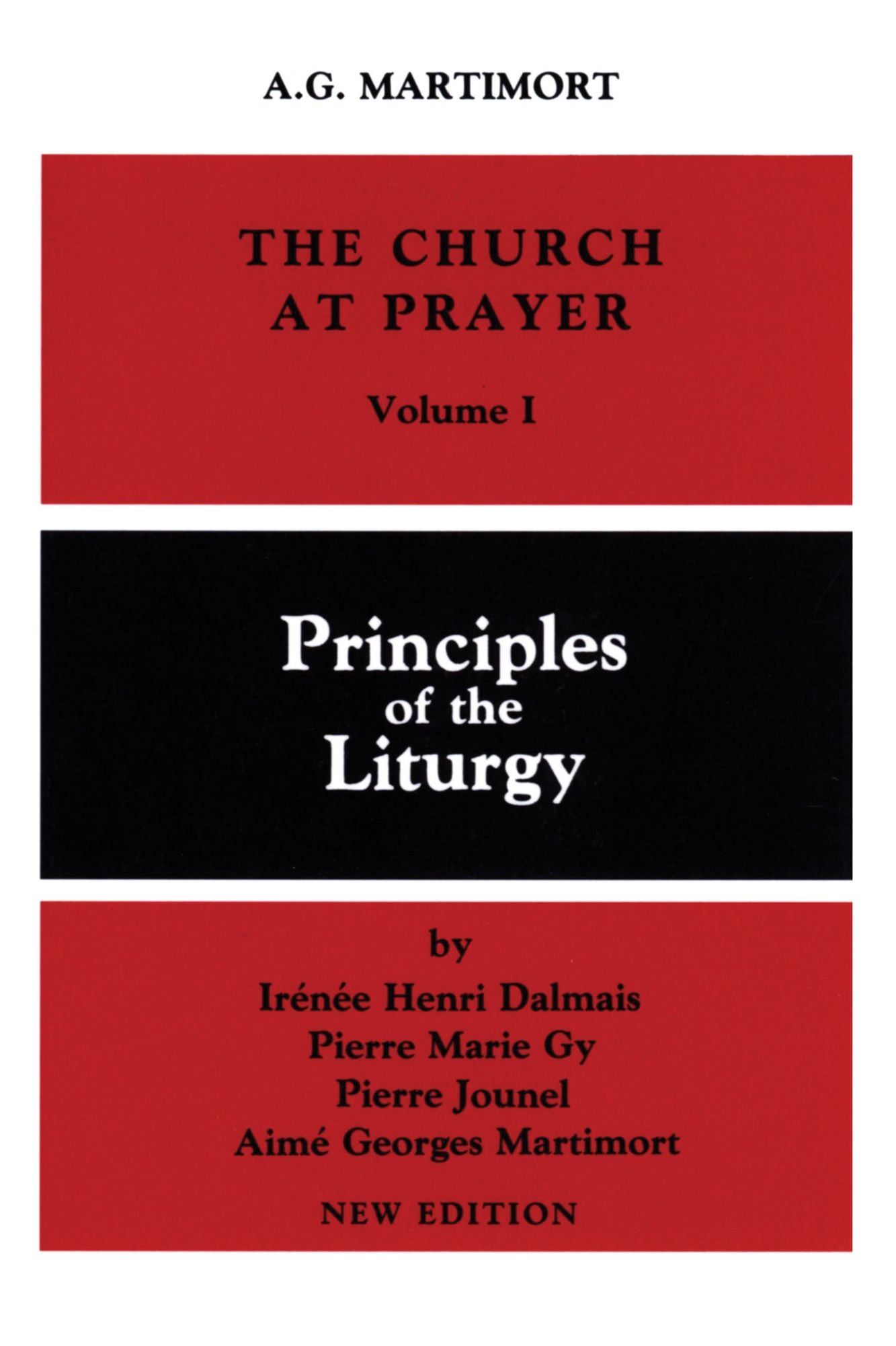 Church at Prayer : An Introduction to the Liturgy Principles of the Liturgy