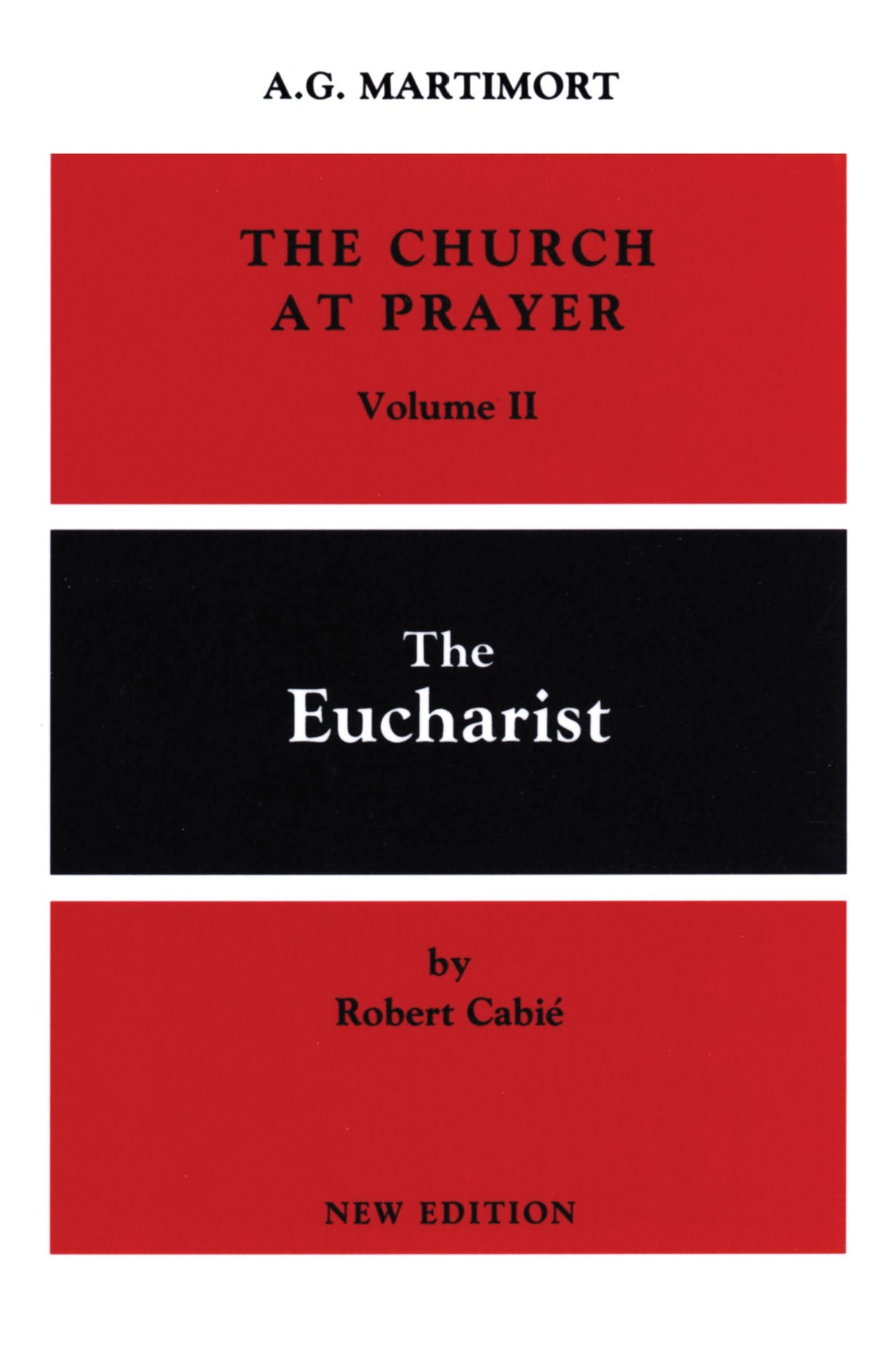 Church at Prayer: The Eucharist