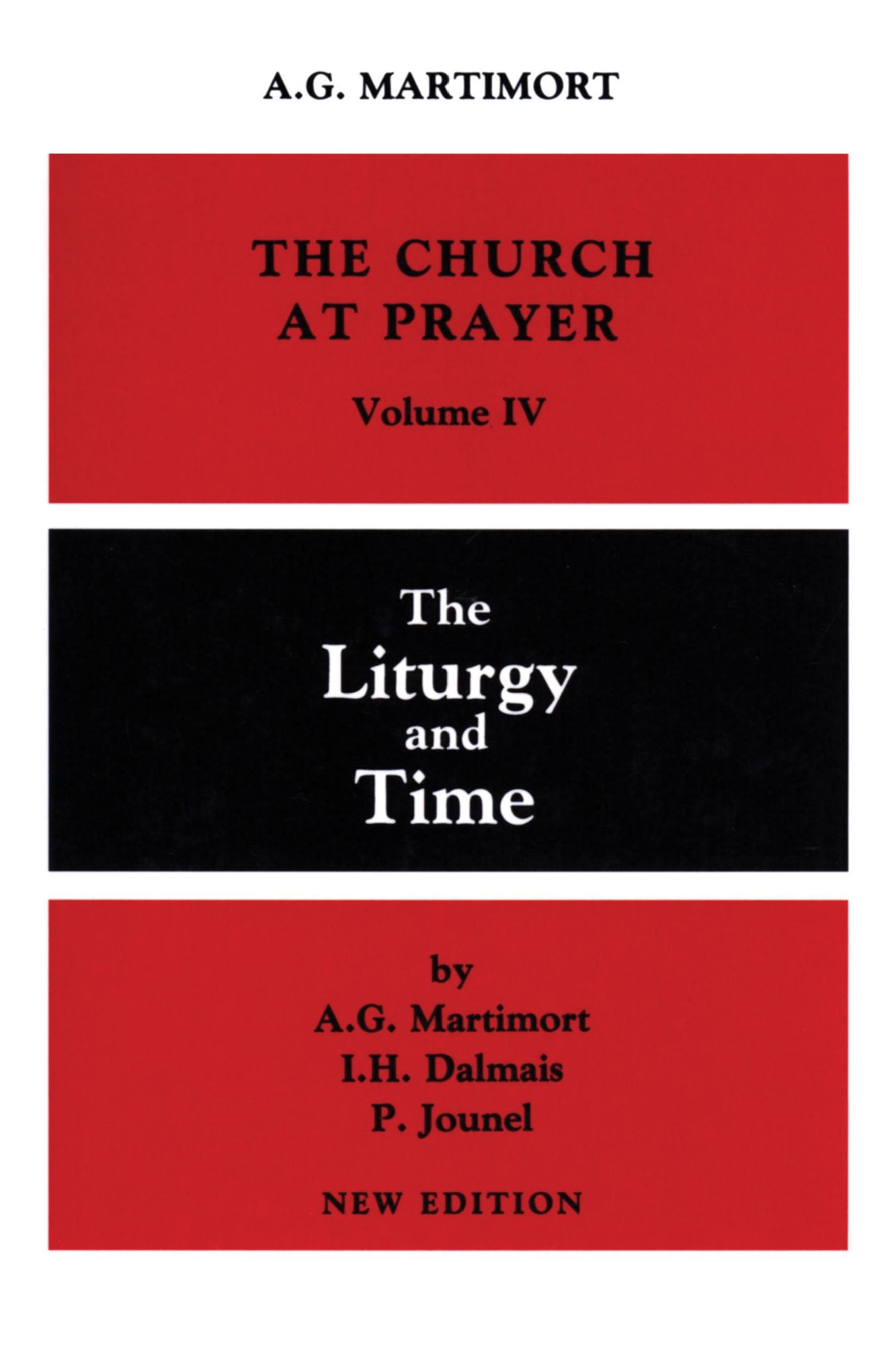 The Church at Prayer: Volume IV: The Liturgy and Time