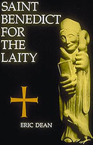 Saint Benedict For The Laity