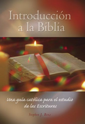 Introduccion a la Biblia: Una guia catolica para el estudio de las Sagradas Escrituras (Introduction to the Bible)
