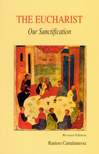 The Eucharist: Our Sanctification