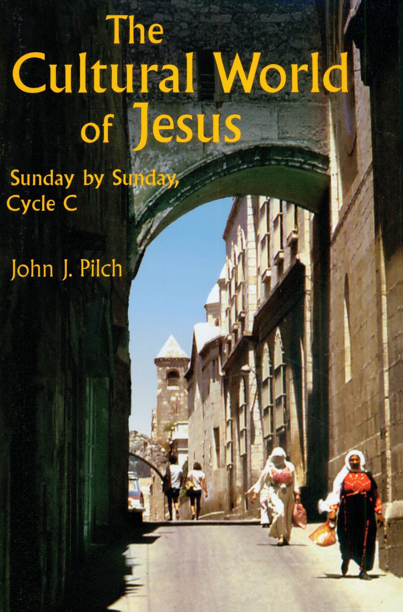 Cultural World of Jesus: Sunday by Sunday, Cycle C: Luke