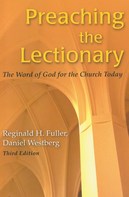 Preaching the Lectionary: The Word of God for the Church Today