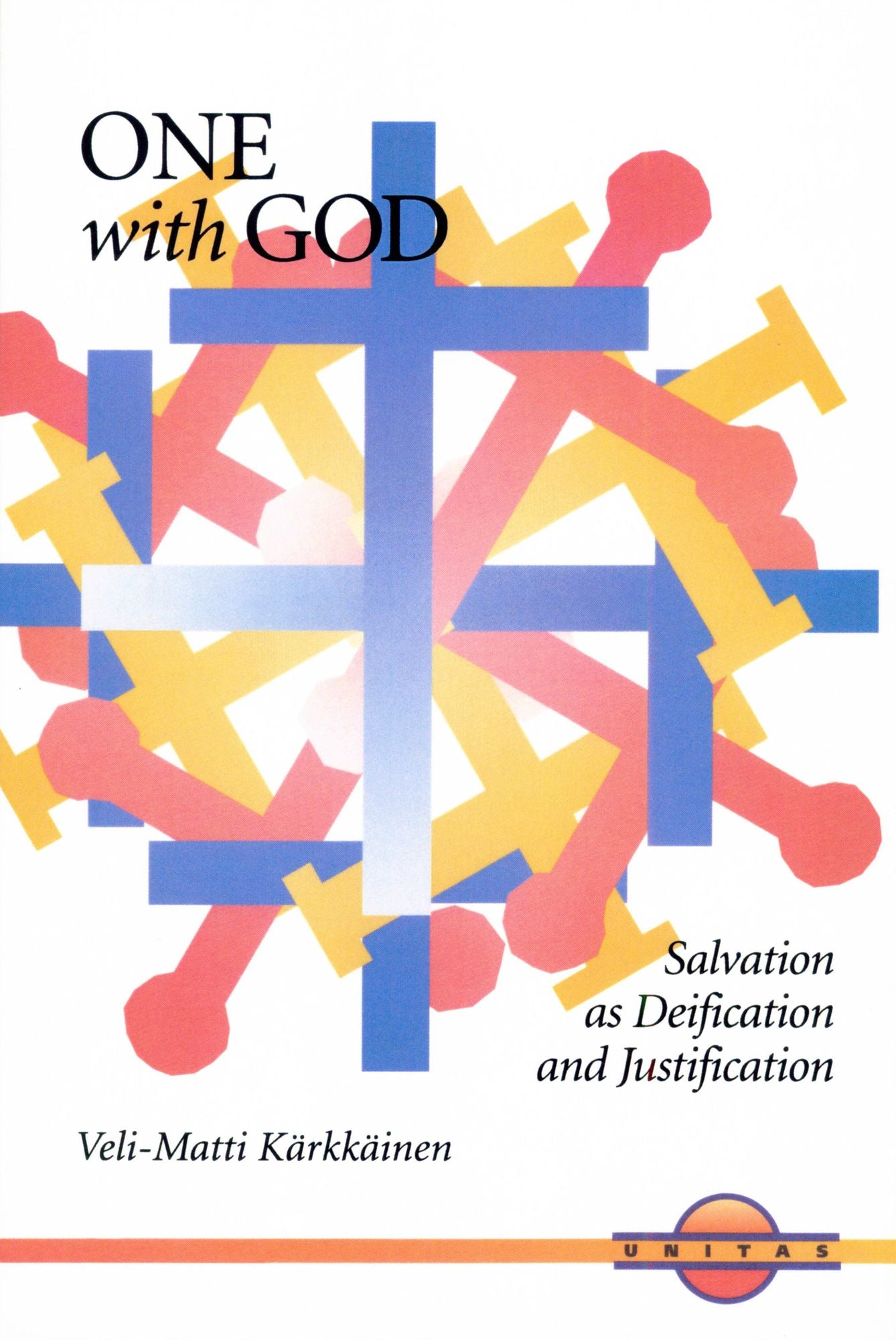One with God: Salvation As Deification and Justification
