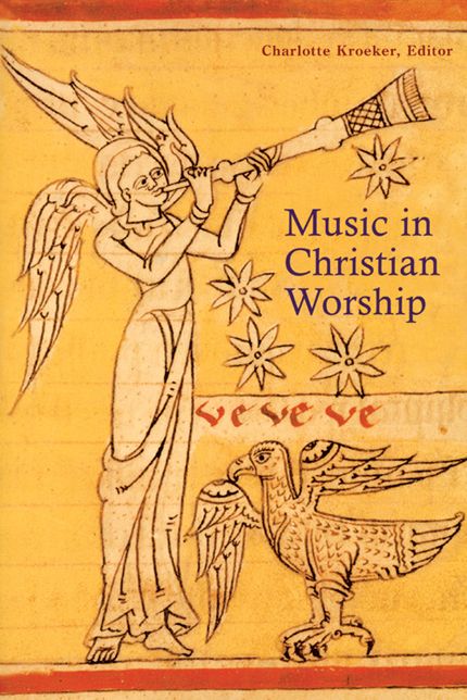 Music in Christian Worship: At the Service of the Liturgy
